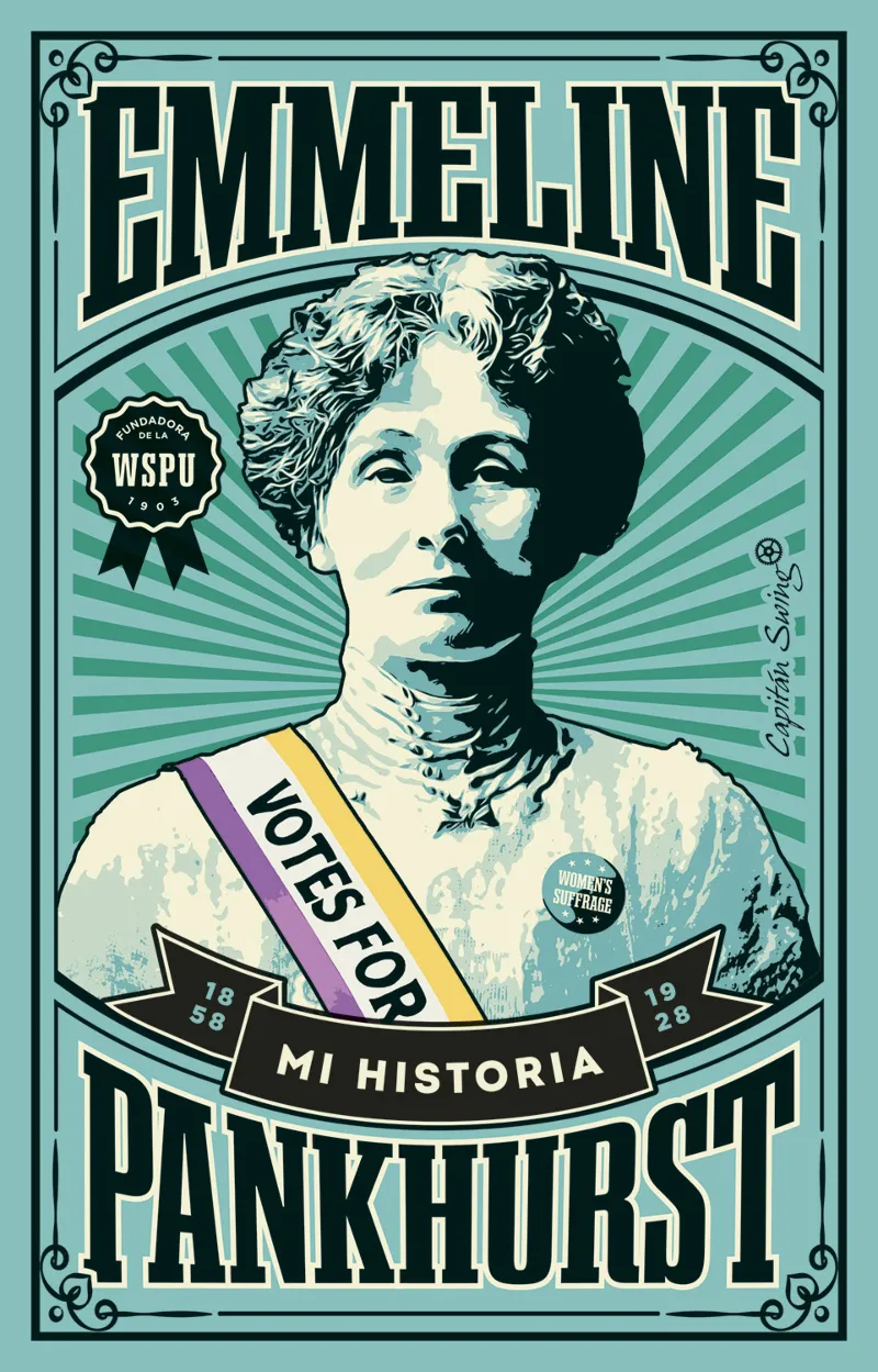 EMMELINE PANKHURST: MI HISTORIA