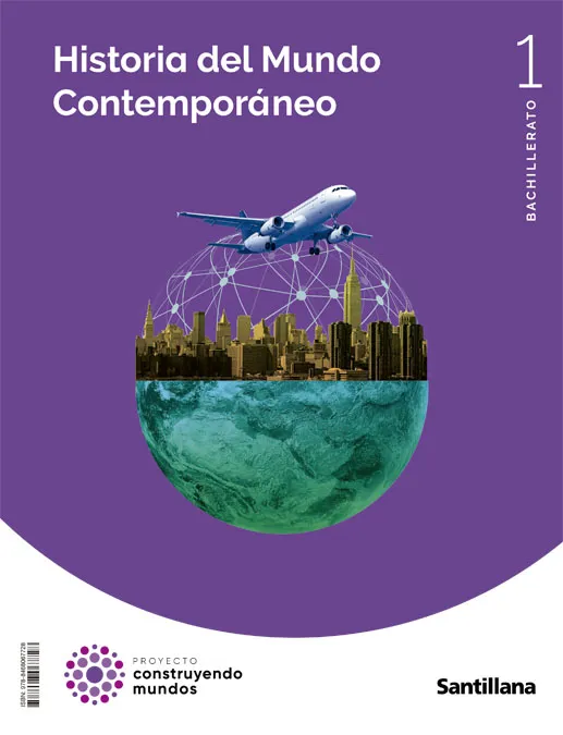 HISTORIA MUNDO CONTEMPORANEO 1 BACHILLERATO CONSRUYENDO MUNDOS