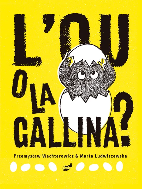 OU O LA GALLINA, L'