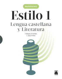 ESTILO 1. LENGUA CASTELLANA Y LITERATURA 1 BACH.