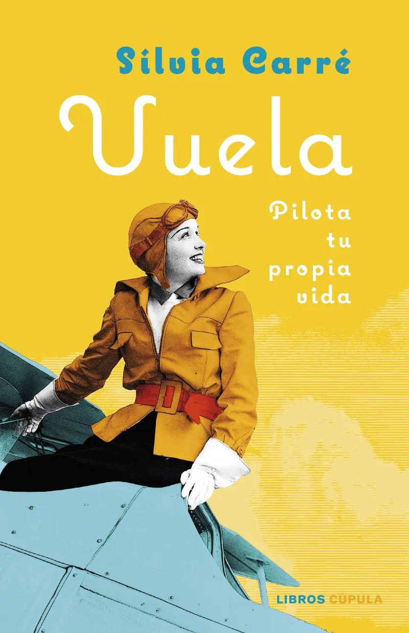 VUELA -PILOTA TU PROPIA VIDA-