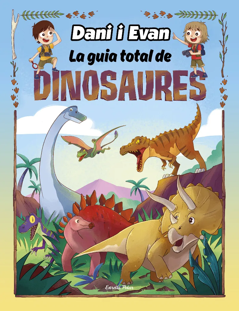 DANI I EVAN.LA GUIA TOTAL DE DINOSURES