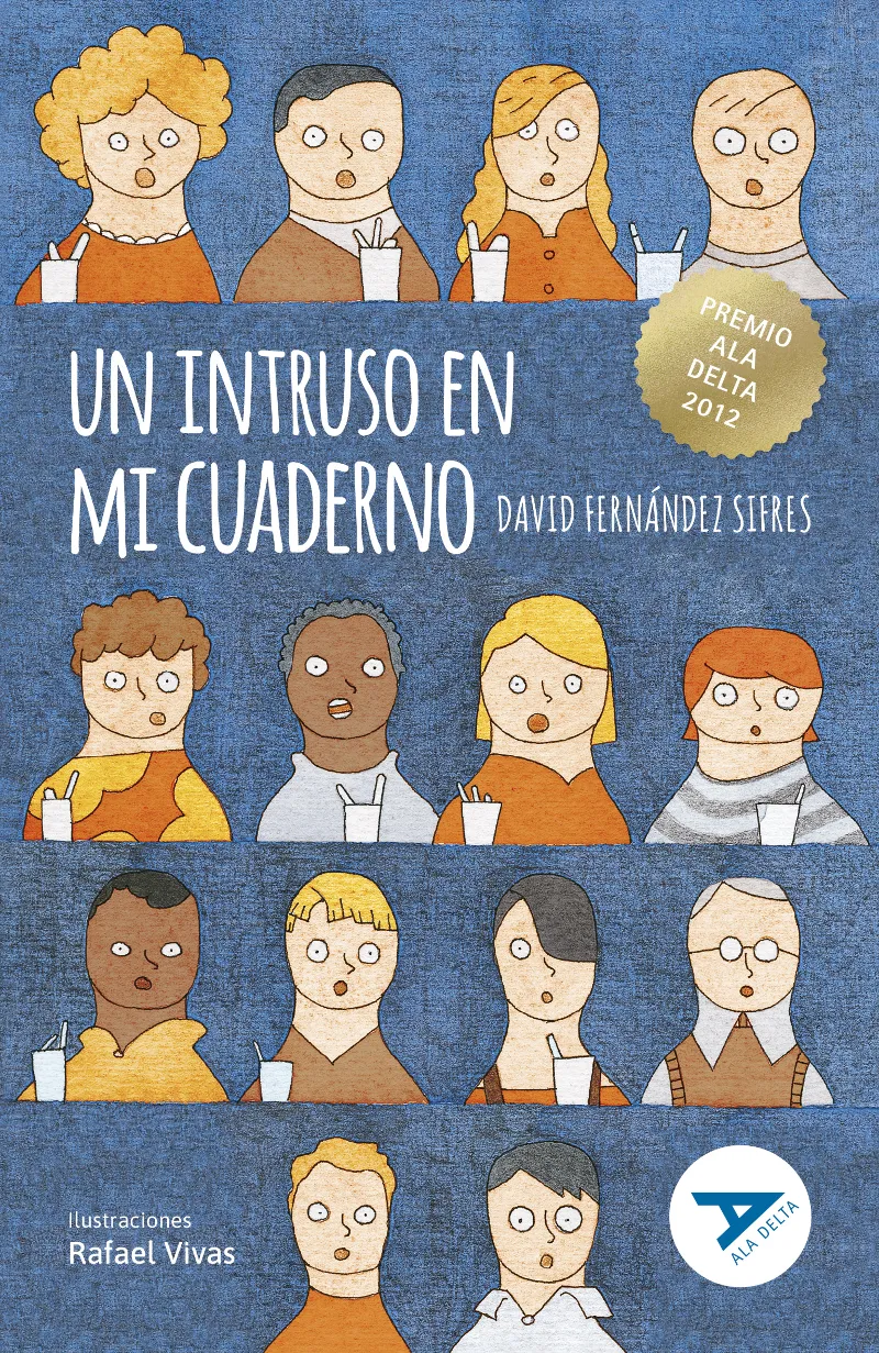 UN INTRUSO EN MI CUADERNO -XXIII PREMIO A.D 2012; PREMIO CCEI 2013 (SENTIMIENTOS/EMOCIONES)-ILUSTRACIÓN A COLOR- 2º EDICIÓN CAMBIO ISBN + ARTICULO. NU