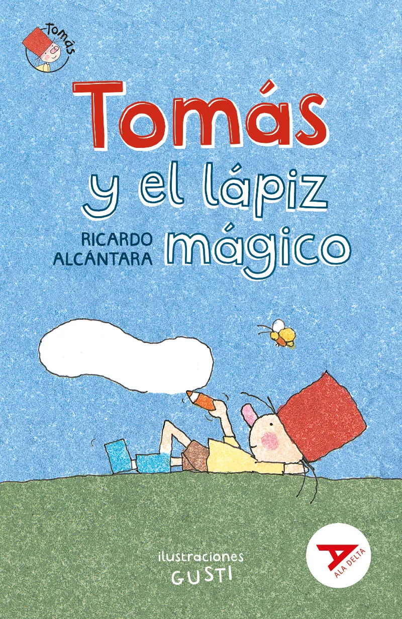 TOMÁS Y EL LÁPIZ MÁGICO (AVENTURA/FANTASÍA/FICCIÓN/TECNOLOGÍA) (SENTIMIENTOS/EMOCIONES) 2º EDICIÓN CAMBIO ISBN + ARTICULO. NUEVO DISEÑO ALA DELTA-7