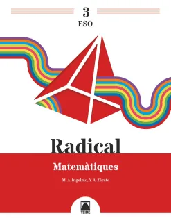 RADICAL 3. MATEMÀTIQUES 3 ESO