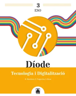 DÍODE 3. TECNOLOGIA I DIGITALITZACIÓ 3 ESO