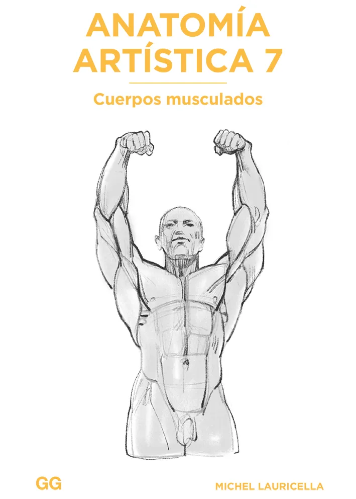 ANOTOMIA ARTISTICA 7 - CUERPOS MUSCULADOS