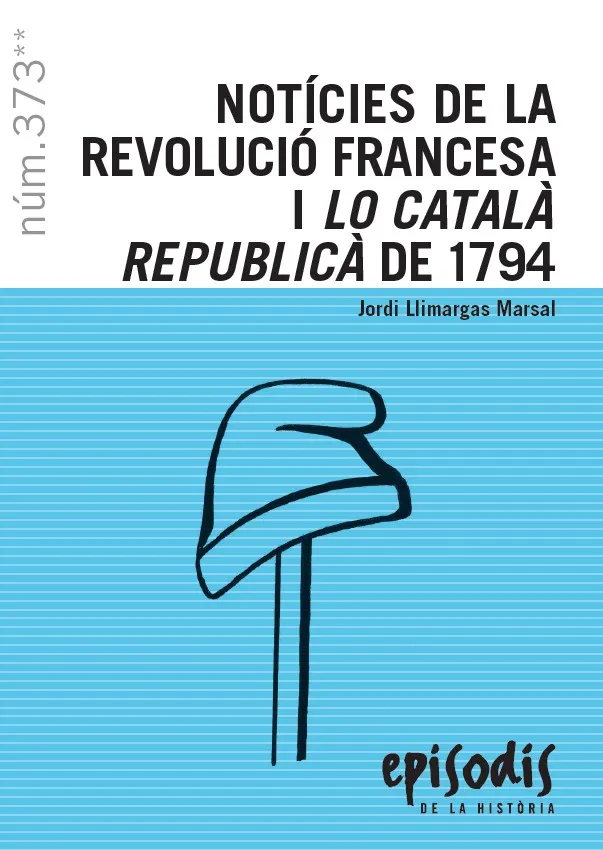 NOTICIES DE LA REVOLUCIO FRANCESA I LO CATALA REPUBLICA DE 1974