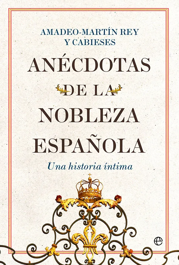 ANECDOTAS DE LA NOBLEZA ESPAÑOLA