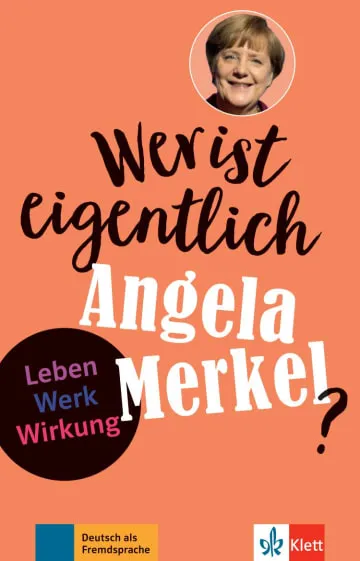 WER IST EIGENTLICH ANGELA MERKEL? -A2-B1