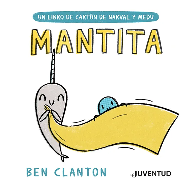 MANTITA -LIBRO DE CARTON DE NARVAL Y MEDU-
