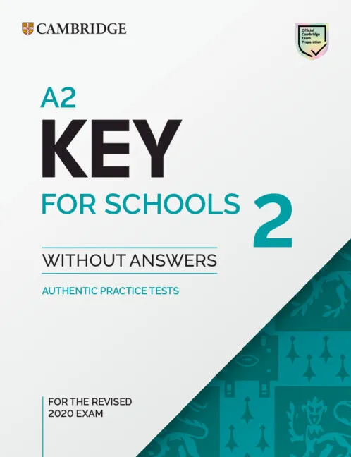 KEY A2 KEY FOR SCHOOLS 2 STUDENT`S BOOK WITHOUT ANSWERS