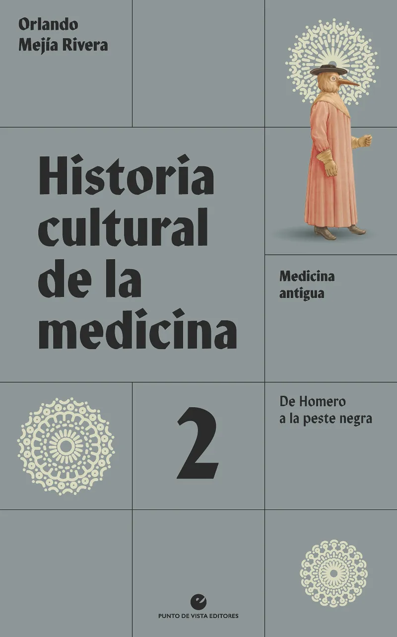 HISTORIA CULTURAL DE LA MEDICINA 2 - MEDICINA ANTIGUA