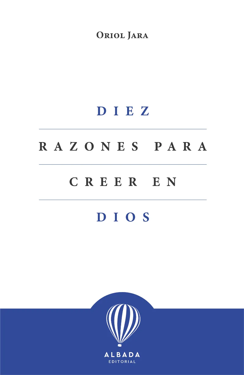 DIEZ RAZONES PARA CREER EN DIOS
