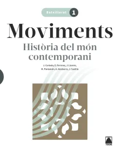 MOVIMENTS HISTÒRIA DEL MÓN CONTEMPORANI 1 BATX.
