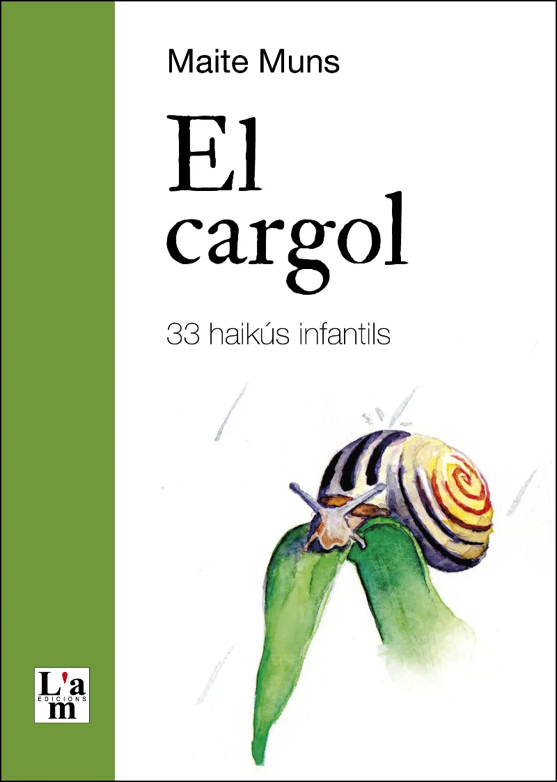 CARAGOL, EL -33 HAIKUS INFANTILS-