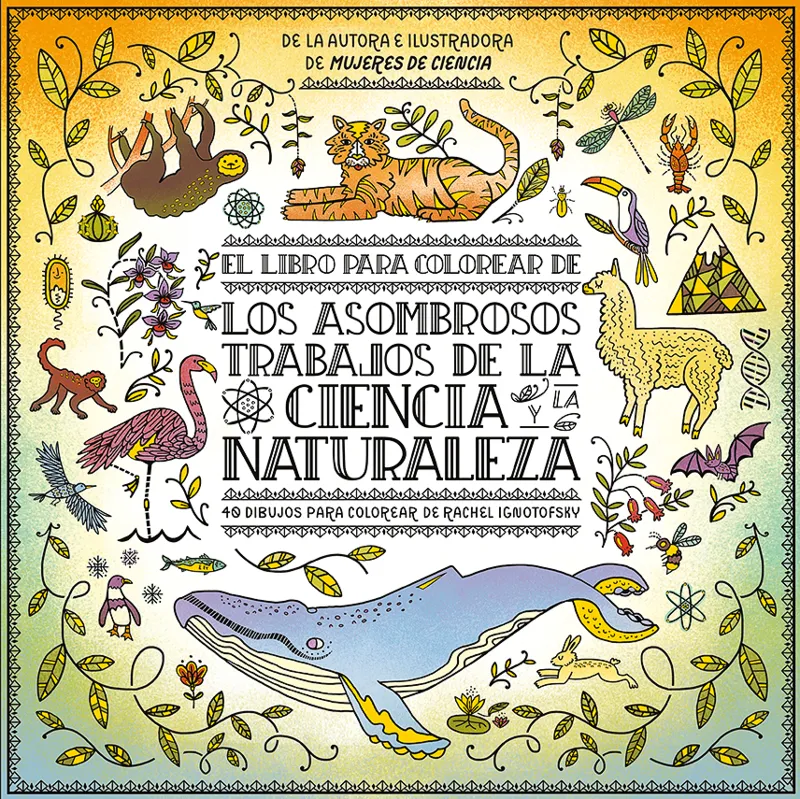 LIBRO PARA COLOREAR DE LOS ASOMBROSOS TRABAJOS DE LA CIENCIA Y LA NATURALEZA