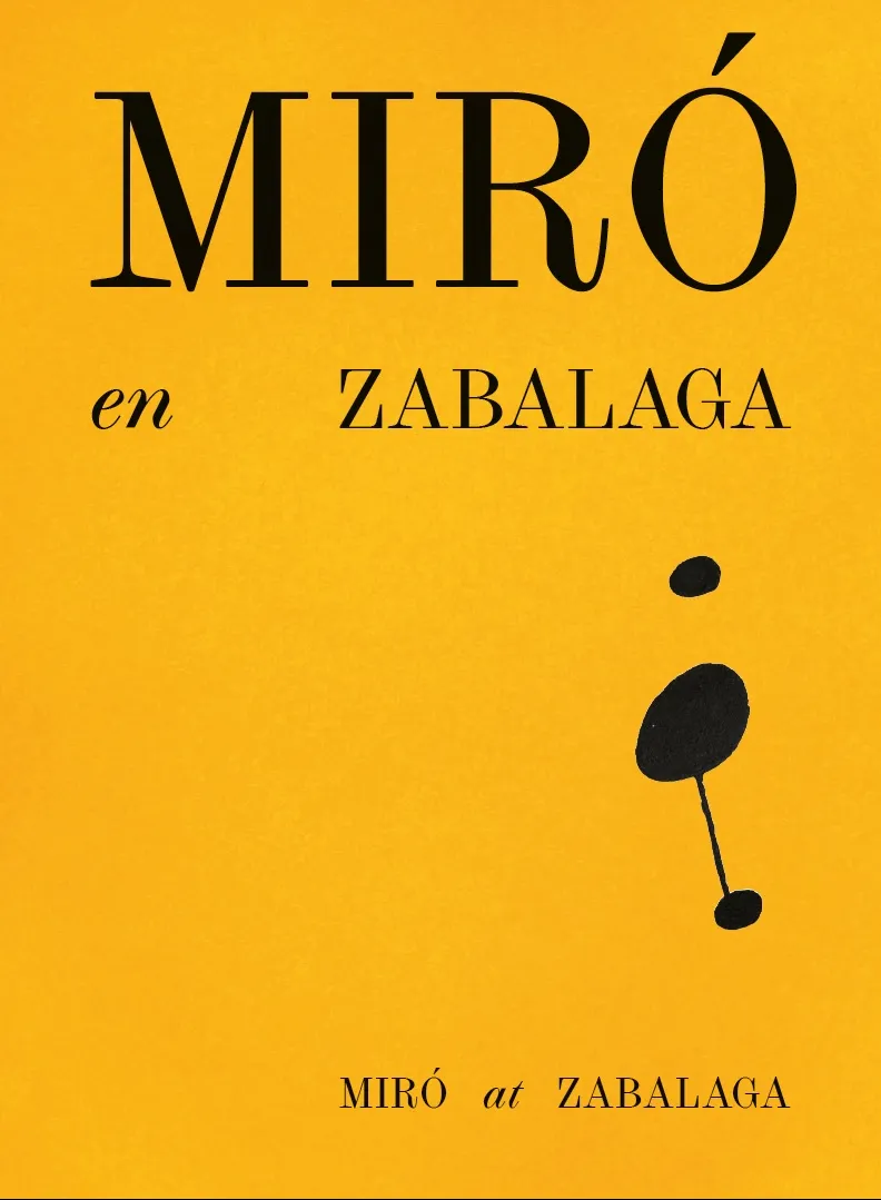 MIRO EN ZABALAGA / MIRO AT ZABALAGA