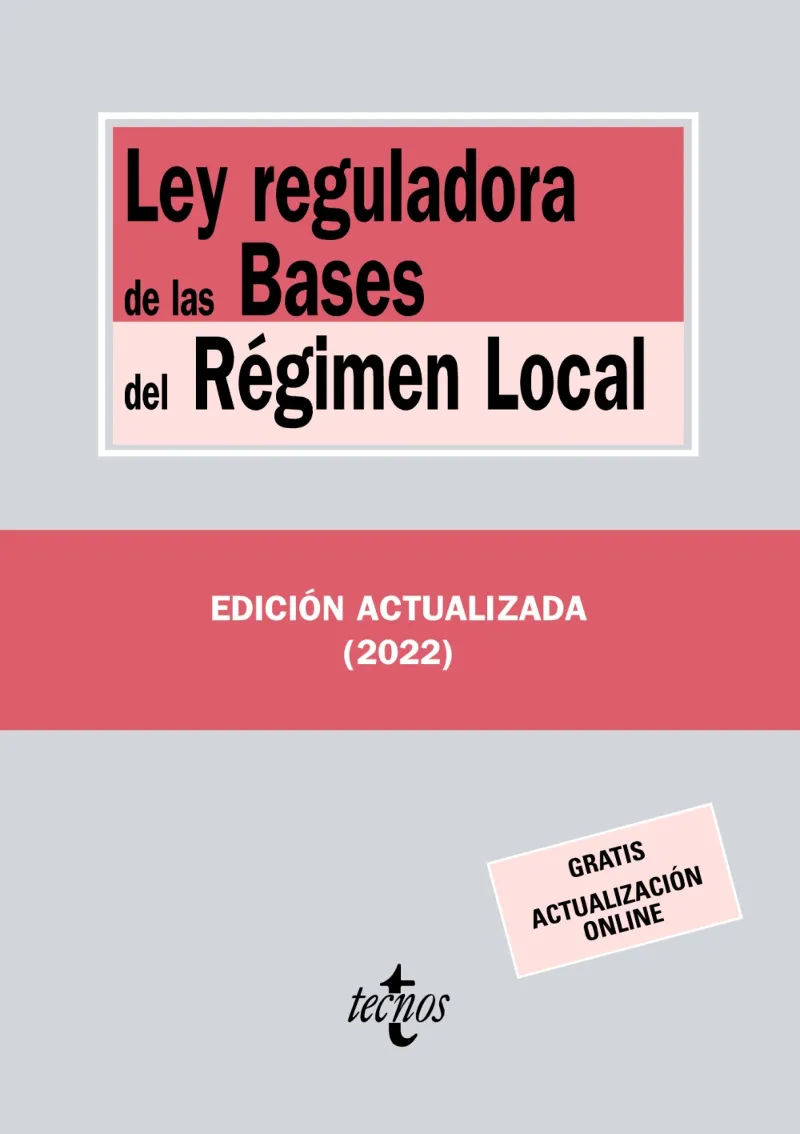 LEY REGULADORA DE LAS BASES DEL REGIMEN LOCAL (3º EDICION 2022)