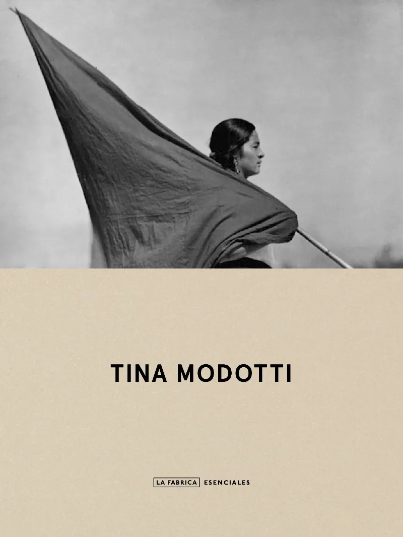 TINA MODOTTI -ESENCIALES-