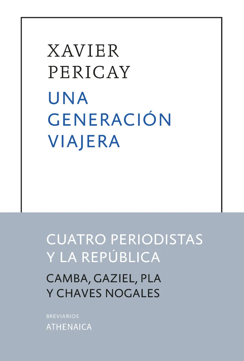 GENERACION VIAJERA - CUATRO PERIODISTAS Y REPUBLICA-