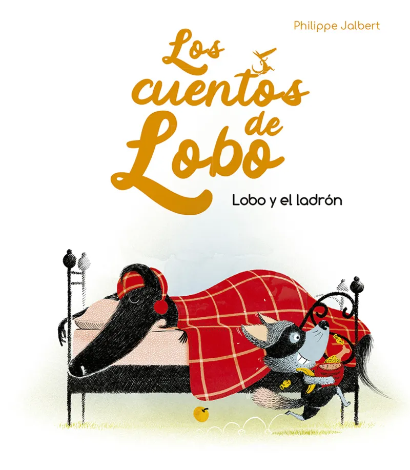 CUENTOS DE LOBO, LOS -LOBO Y EL LADRON -