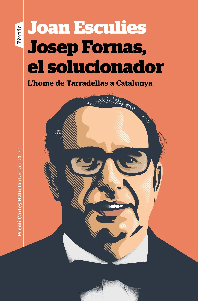JOSEP FORNAS EL SOLUCIONADOR -PREMI CARLES RAHOLA D'ASSAIG 2022-