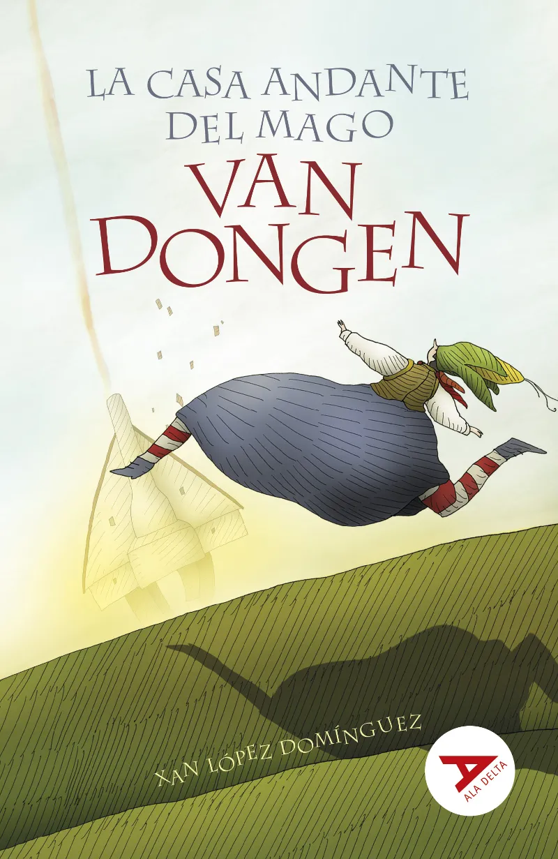 LA CASA ANDANTE DEL MAGO VAN DONGEN(EMPATÍA/ FANTÁSTICO/HUMOR) 2º EDICIÓN CAMBIO ISBN + ARTICULO. NUEVO DISEÑO ALA DELTA-83