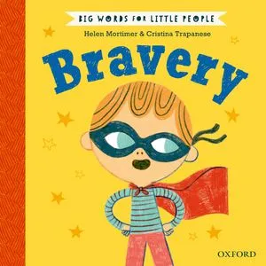 BIG WORDS FOR LITTLE PEOPLE: BRAVERY