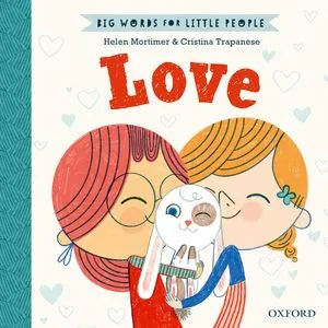 BIG WORDS FOR LITTLE PEOPLE: LOVE