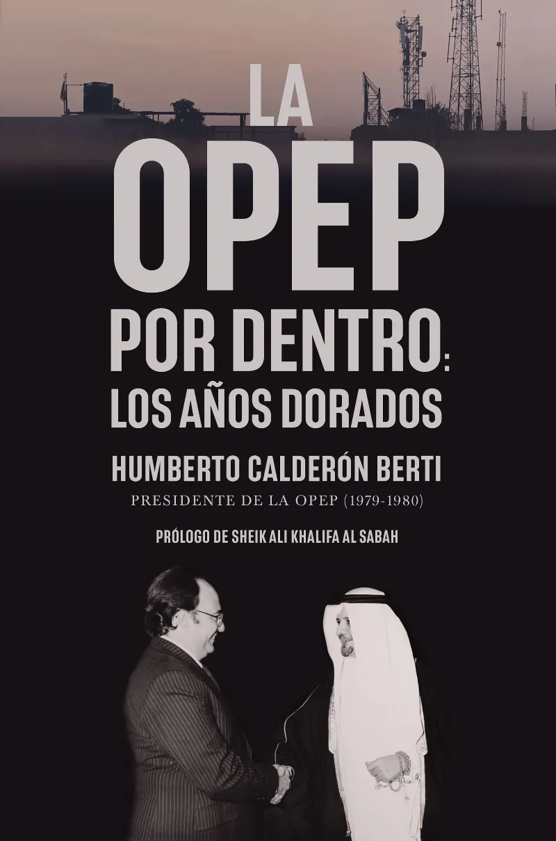 OPEP POR DENTRO: LOS AÑOS DORADOS