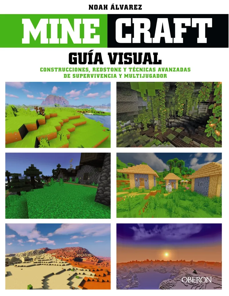 MINECRAFT. GUÍA VISUAL. CONSTRUCCIONES, REDSTONE Y TÉCNICAS AVANZADAS DE SUPERVIVENCIA Y MULTIJUGADOR