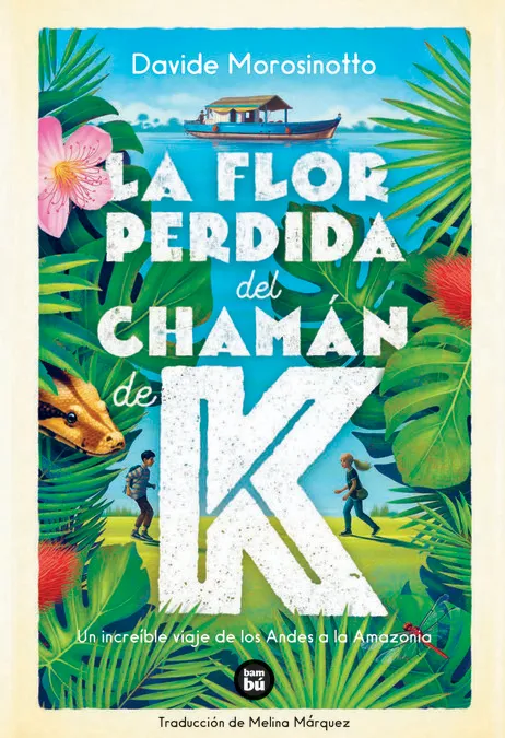 FLOR PERDIDA DEL CHAMAN DE K, LA