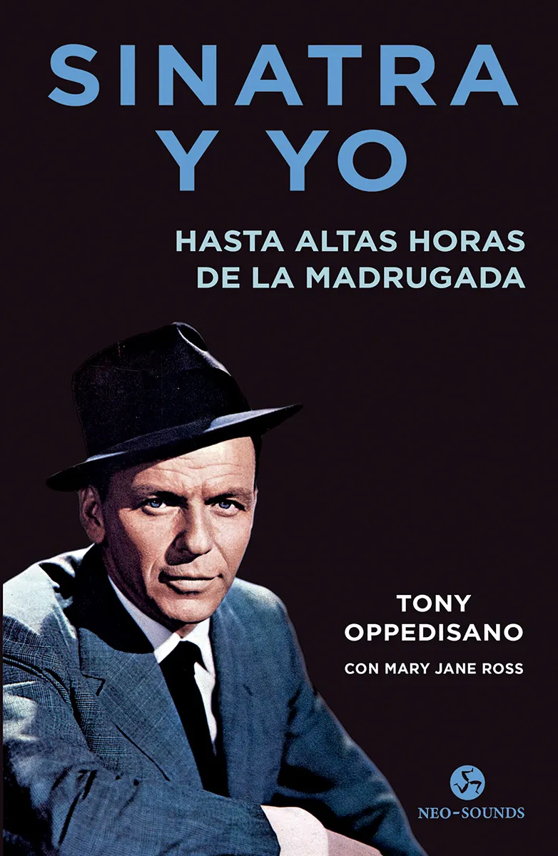 SINATRA Y YO HASTA ALTAS HORAS DE LA MADRUGADA