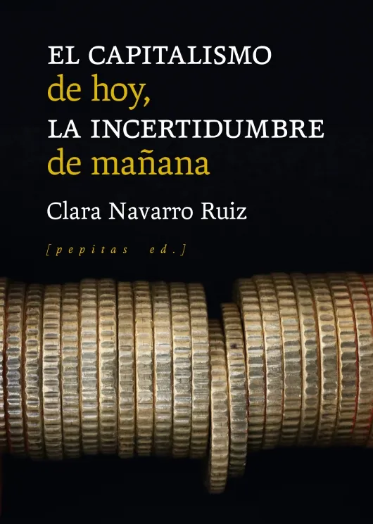 CAPITALISMO DE HOY INCERTIDUMBRE DE MAÑANA, EL