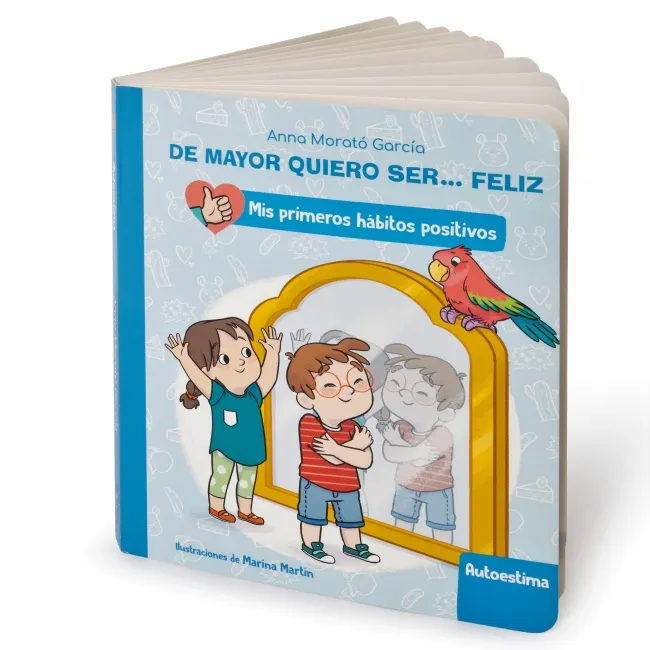 DE MAYOR QUIERO SER...FELIZ. AUTOESTIMA