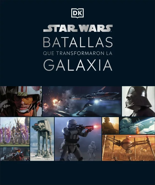 STAR WARS. BATALLAS QUE TRANSFORMARON LA GALAXIA
