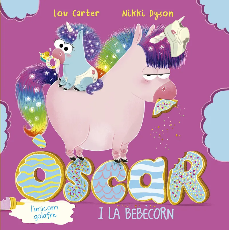 OSCAR, L'UNICORN GOLAFRE I LA BEBECORN