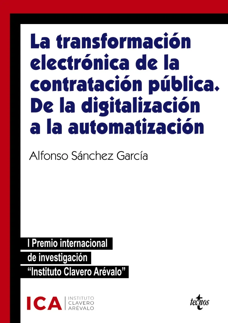 LA TRANSFORMACIÓN ELECTRÓNICA DE LA CONTRATACIÓN PÚBLICA. DE LA DIGITALIZACIÓN A LA AUTOMATIZACIÓN