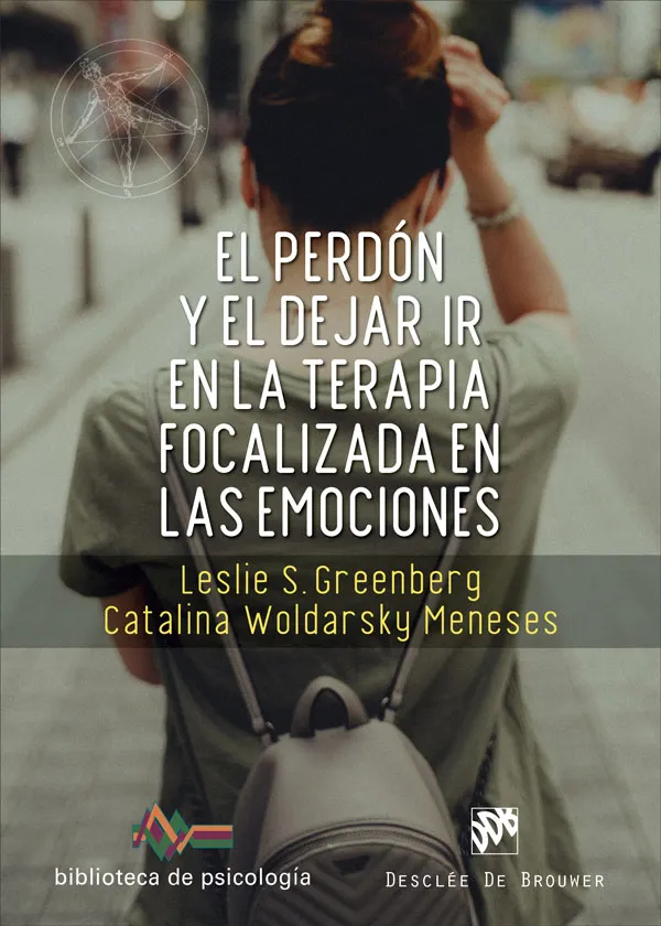 PERDON Y EL DEJAR IR EN LA TERAPIA FOCALIZADA EN LAS EMOCIONES,EL