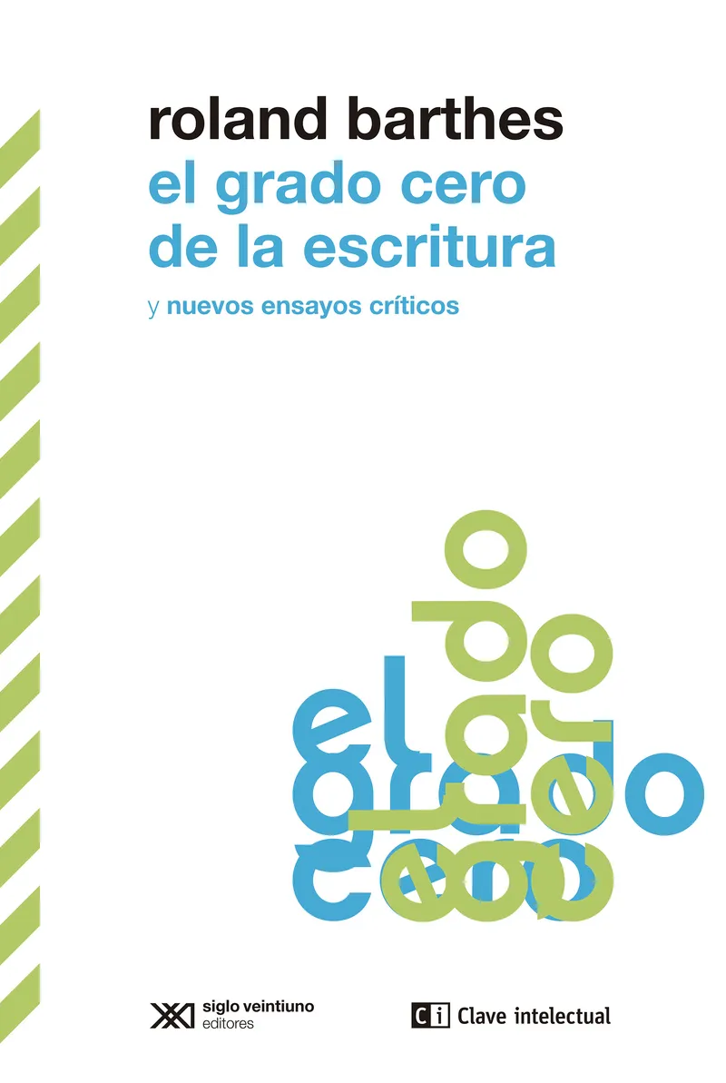 GRADO CERO DE LA ESCRITURA Y NUEVOS ENSAYOS CRITICOS, EL
