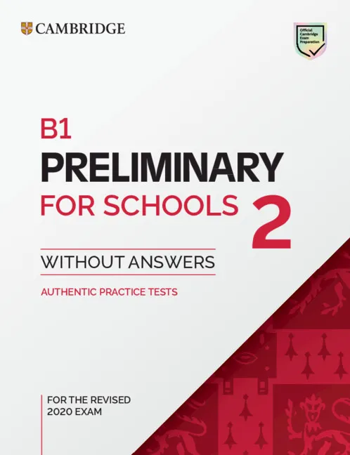 PET B1 PRELIMINARY FOR SCHOOLS 2 STUDENT`S BOOK WITHOUT ANSWERS
