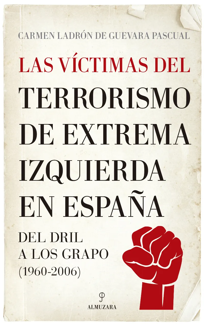 VICTIMAS DEL TERRORISMO DE EXTREMA IZQUIERDA EN ESPAÑA, LAS