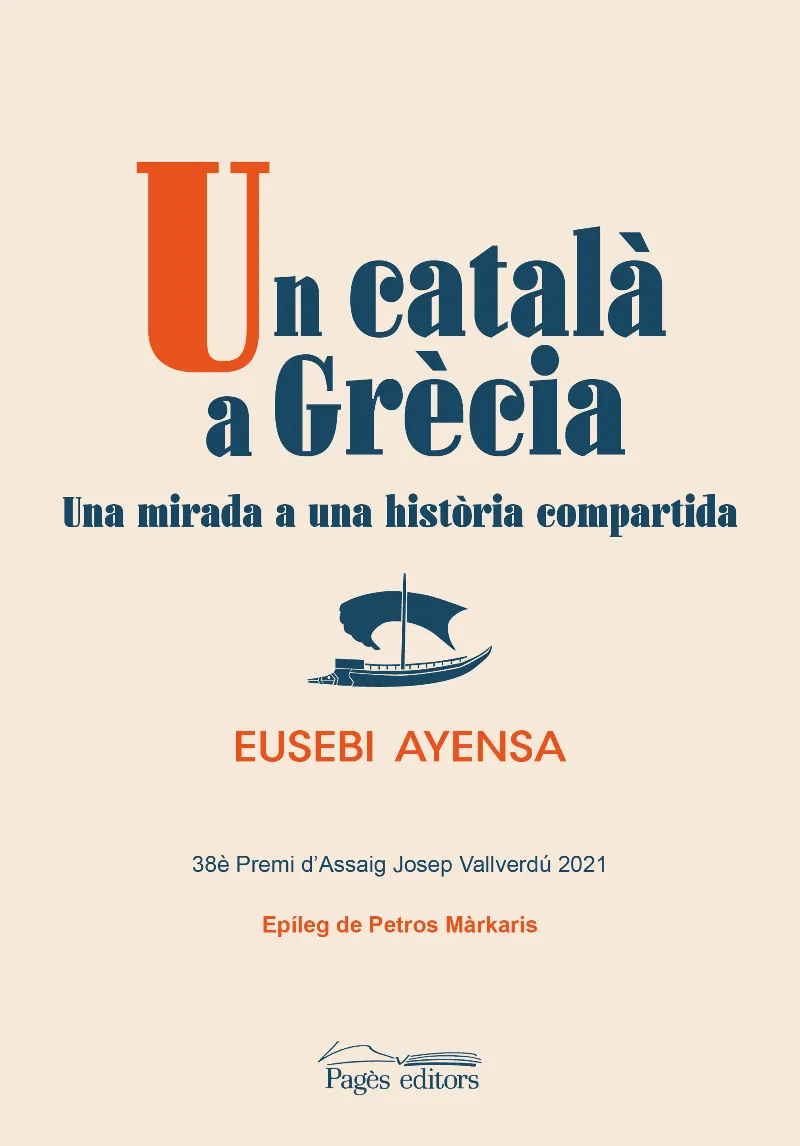 CATALA A GRECIA, UN - UNA MIRADA A UNA HISTORIA COMPARTIDA -
