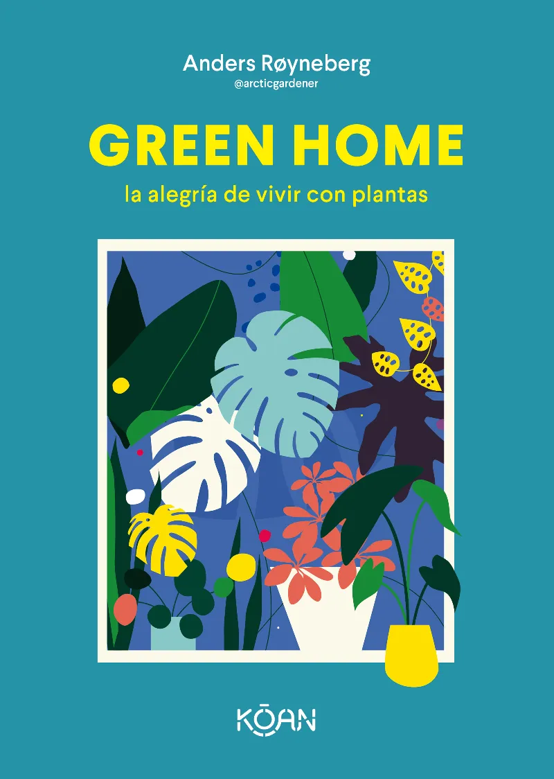 GREEN HOME LA ALEGRIA DE VIVR CON PLANTAS