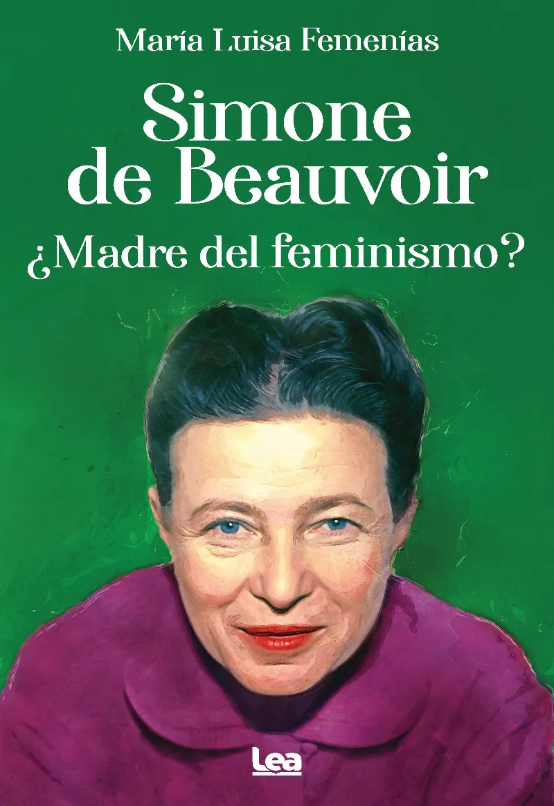 SIMONE DE BEAUVOIR: MADRE DEL FEMINISMO?