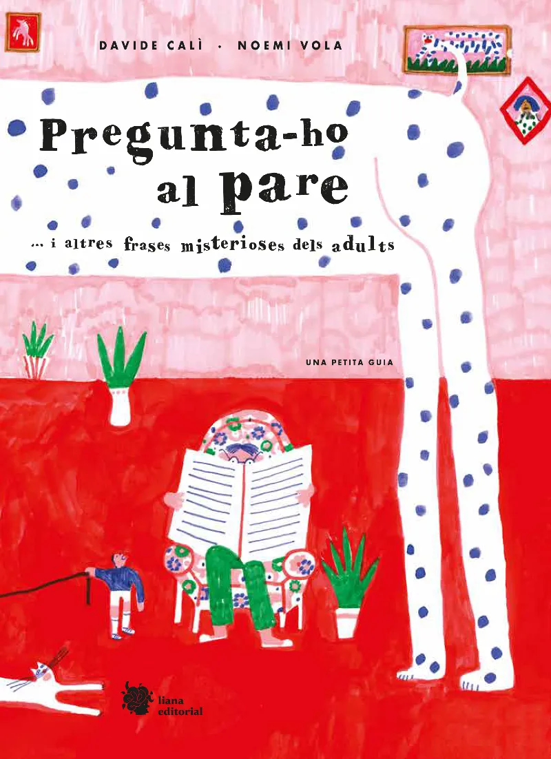 PREGUNTA-HO AL PARE I ALTRES FRASES MISTERIOSES DELS ADULTS