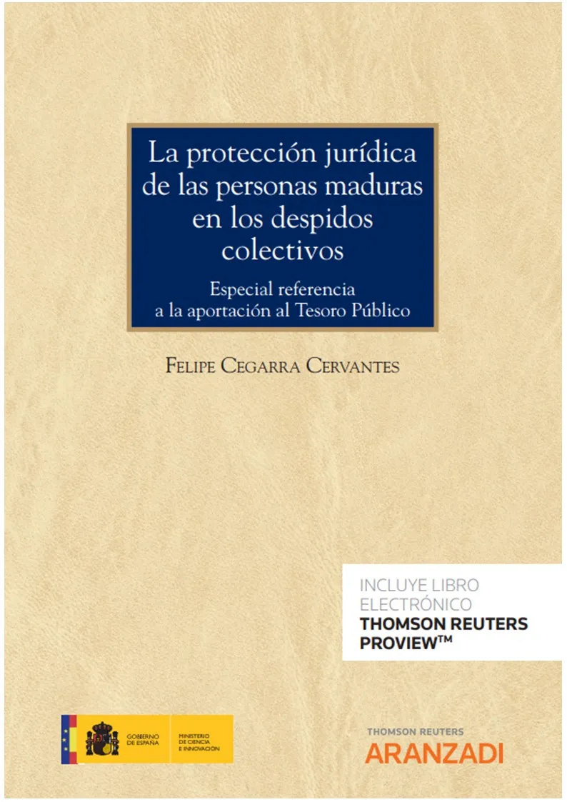 PROTECCION JURIDICA DE LAS PERSONAS MADURAS EN LOS DESPIDOS COLECTIVOS, LA