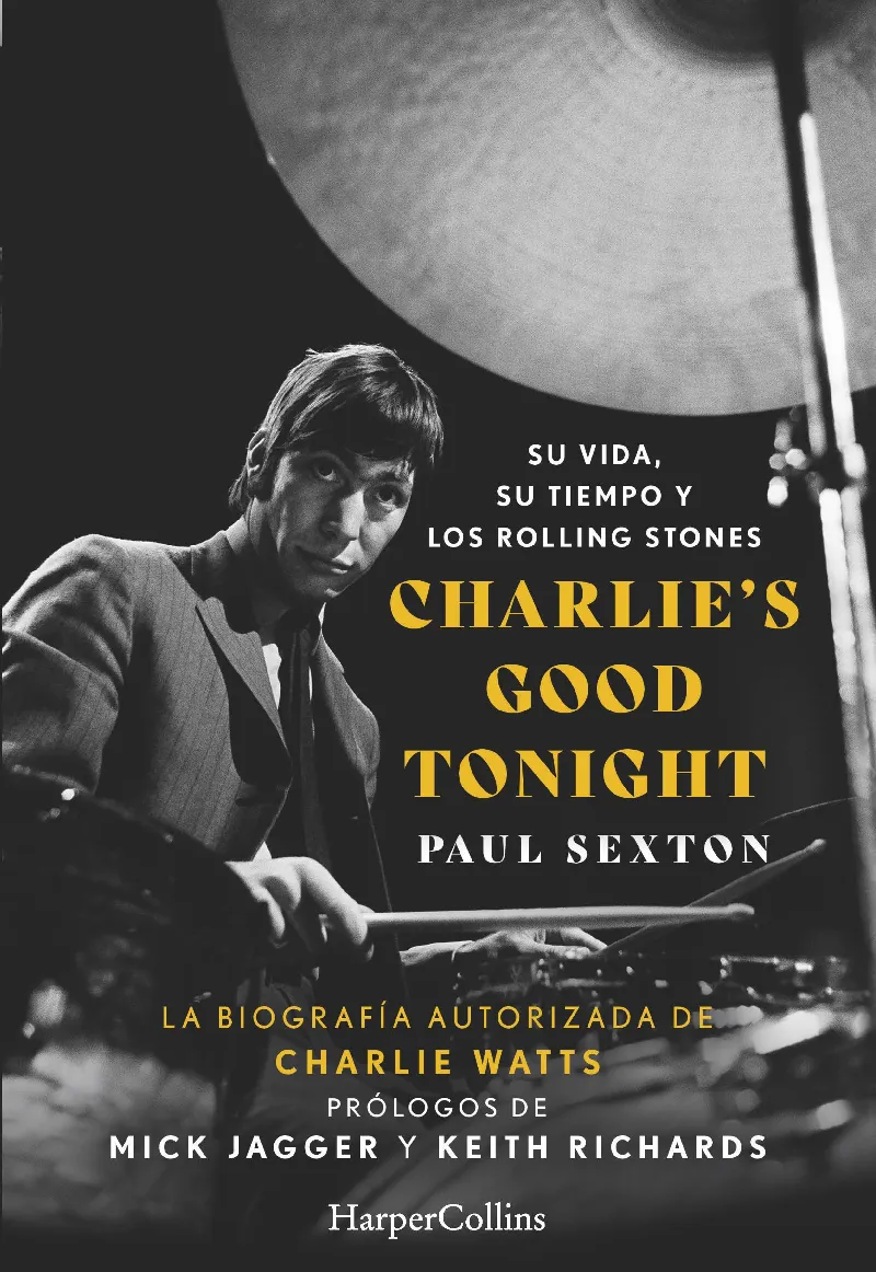 CHARLIE'S GOOD TONIGHT -BIOGRAFIA CHARLIE WATTS (ROLLING STONES)-