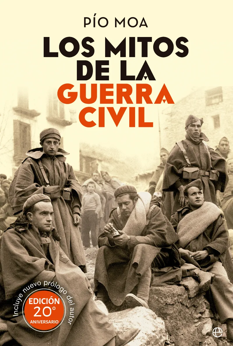 MITOS DE LA GUERRA CIVIL, LOS -ED. 20 ANIVERSARIO-